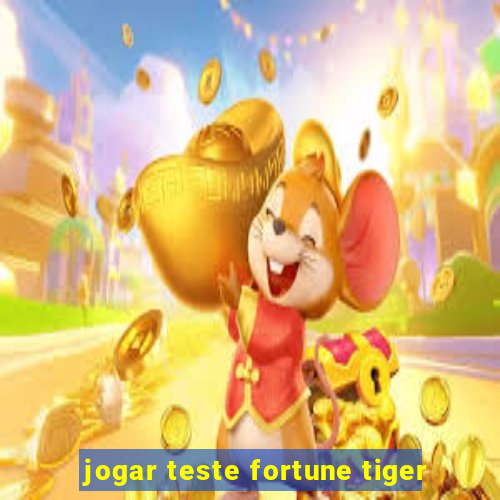 jogar teste fortune tiger